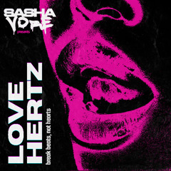 Sasha Vore presents LoveHertz with NATHALIA & Takumi