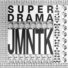PREMIERE : Super Drama - JMNTK (Jorkes XTC Chamber Remix)