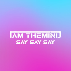 Say Say Say