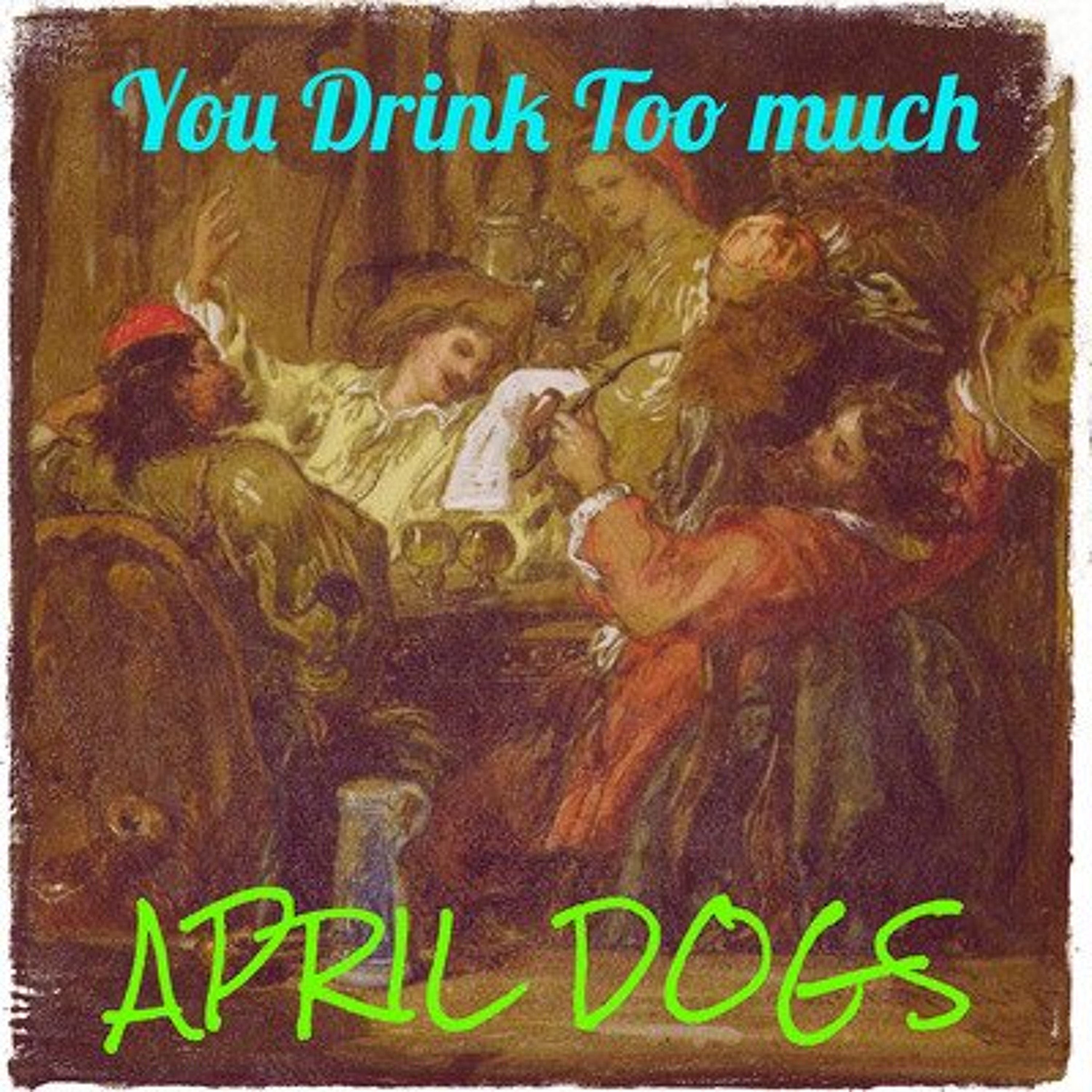 You drink too much episode artwork