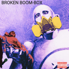 BROKEN BOOM BOX