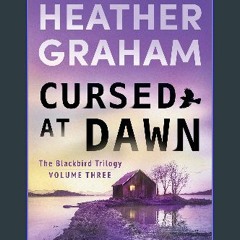 Download Ebook 🌟 Cursed at Dawn: A Novel (The Blackbird Trilogy Book 3) eBook PDF