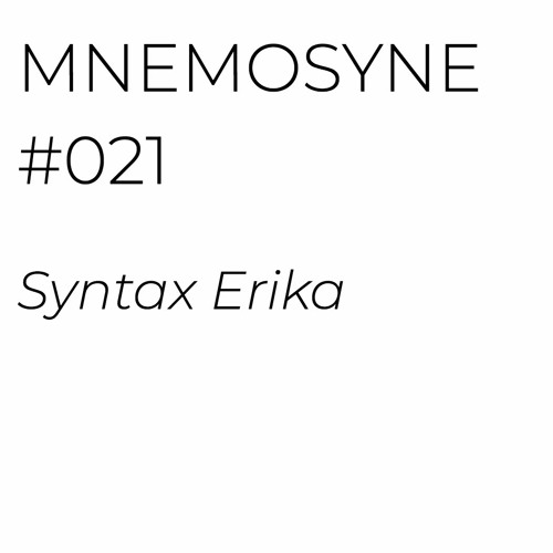 MNEMOSYNE #021 - SYNTAX ERIKA