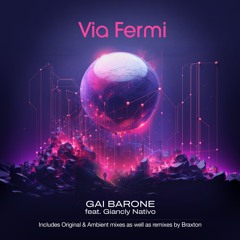 Premiere: Gai Barone - Via Fermi ft. Giancly Nativo (Braxton Remix)