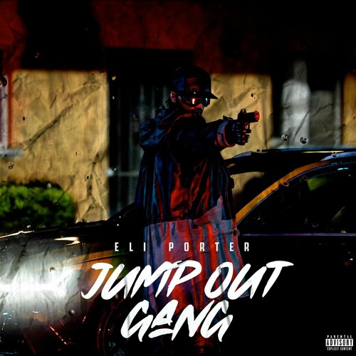 Eli Porter - Jump Out Gang