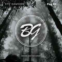 PREMIERE: Kye Hawkins - Fog [Brook Gee Records]