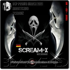 Scream-X @ DCP BLACKENED - Promo Hardtechno & Schranz March 2021 (180 Bpm)