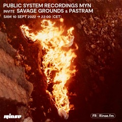 PUBLIC SYSTEM RECORDINGS MYN invite SAVAGE GROUNDS & PASTRAM - 10 Septembre 2022