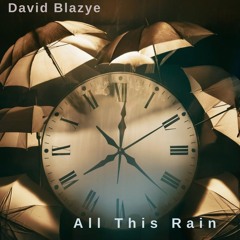01 All this Rain