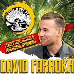 Perception, Action & Ecological Dynamics with David Farrokh | EMP Podcast 92