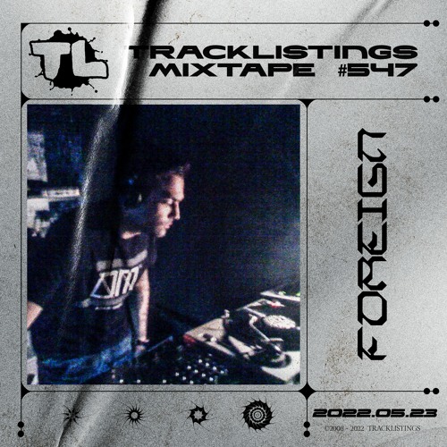 Tracklistings Mixtape #547 (2022.05.23) : Foreign - Electro Set (Only Vinyl Mix)