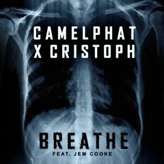 Breathe (Techno Dad Remix)- CamelPhat, Cristoph, Jem Cooke