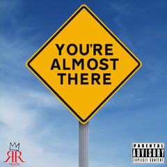 Almost There (prod. AndersenBeats)