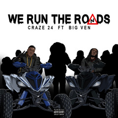 We Run the Roads (feat. Big Ven)