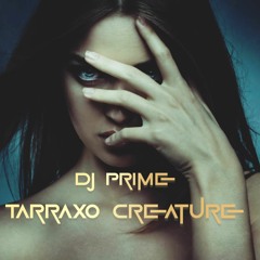 Dj Prime - Tarraxo Creature / Travis Scott 5% Tint Remix