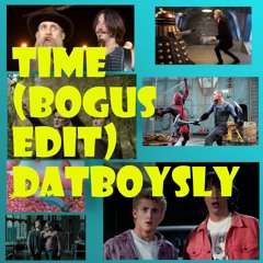 Time (Bogus Edit Final)