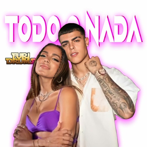 Stream Lunay, Anitta - TODO O NADA ( DJ FUri DRUMS Remix) FREE DOWNLOAD by  Tribal Popster | Listen online for free on SoundCloud