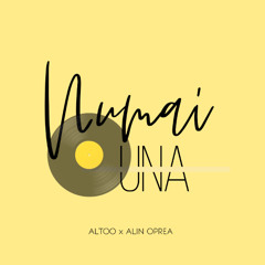 ALTOO x Alin Oprea - Numai Una (Extended Version)