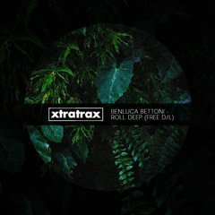 Benluca Bettoni - Roll Deep (FREE DOWNLOAD)