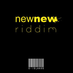 Newnew Riddim MEGAMIX