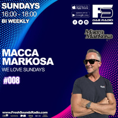 "We Love Sundays" #008 - 15 March 2026 - Macca Markosa