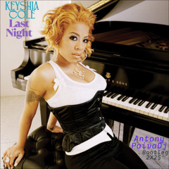 Keyshia Cole - Last Night (AntonyPaivaDj' Bootleg 25')