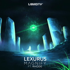Lexurus - Magnify (feat. Rhode)