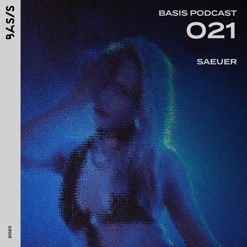 BASIS PODCAST 021 : Saeuer