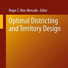VIEW PDF 📁 Optimal Districting and Territory Design (International Series in Operati