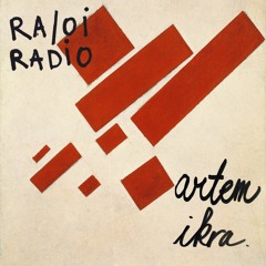 RA/OI ☯ RADIO ~ Artem Ikra ~ Eight Red Rectangles