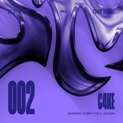 SOUND OF SMUT 002: C4KE