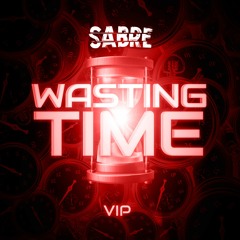 Sabre - Wasting Time VIP