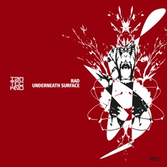 RAD - Underneath Surface  (Original Mix)