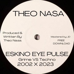Theo Nasa - Eskino Eye Pulse [FREE DOWNLOAD]