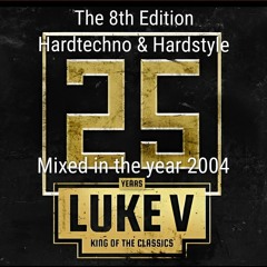 Hardtechno - Hardstyle The 8th Edition Dj Luke V