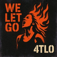 4TLO - We Let Go