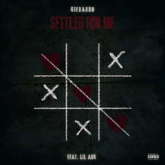SettledForMe(feat. Lil Ahk)