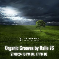 Organic Grooves by Ralle 76, 27.08.24