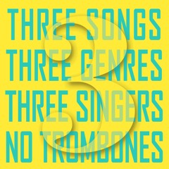 No Trombones - Three