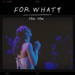 For What?