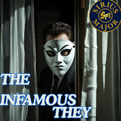 THE INFAMOUS THEY