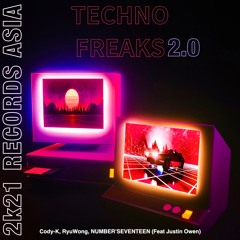 Cody-K, RyuWong, NUMBER'SEVENTEEN - Techno Freaks 2.0 (feat Justin Owen)