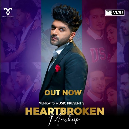 HeartBroken Mashup : (2021) | Guru Randhawa | Ft. Dj Viju | New Punjabi Songs | VENKAT'S MUSIC 2021