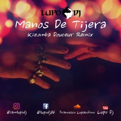 Camilo - Manos De Tijera - (Kizomba Douceur Remix 2022)By Lupo Dj