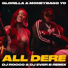 GloRilla & Moneybagg Yo - All Dere (DJ ROCCO & DJ EVER B Remix) (Dirty)