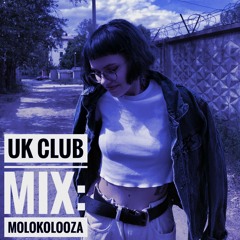 UK CLUB MIX : MOLOKOLOOZA