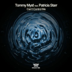 Tommy Myst Feat. Patricia Starr - Can't Control Me - Dub Mix