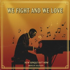 _We Fight and We Love_