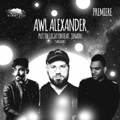 PREMIERE: Awl Alexander - Put The Light On Feat. Jinadu [Sangraal]