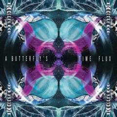 A Butterlfy's Time Flux (Edit)